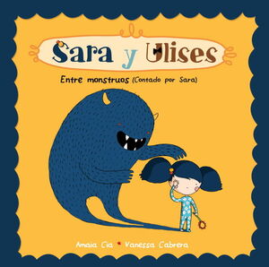 ENTRE MONSTRUOS (SERIE SARA Y ULISES * ULISES Y SARA 2)