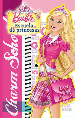 ESCUELA DE PRINCESAS (BARBIE. PRIMERAS LECTURAS)