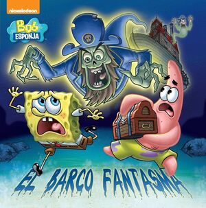 EL BARCO FANTASMA (BOB ESPONJA. PRIMERAS LECTURAS)
