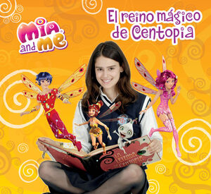 EL REINO MÁGICO DE CENTOPIA (MIA AND ME. LIBRO ESPECIAL)