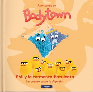 PHIL Y LA TORMENTA FLATULENTA (AVENTURAS EN BODYTOWN. PRIMERAS LECTURAS)