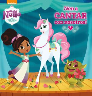 ¡VEN A CANTAR CON NOSOTROS! (NELLA, UNA PRINCESA VALIENTE. PRIMERAS LECTURAS)