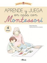 APRENDE Y JUEGA EN CASA CON MONTESSORI (4-5 AÑOS). TU CUADERNO DE