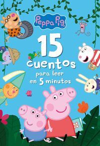 15 CUENTOS PARA LEER EN 5 MINUTOS (PEPPA PIG)