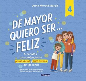 DE MAYOR QUIERO SER... FELIZ 4