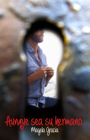 AUNQUE SEA SU HERMANO...