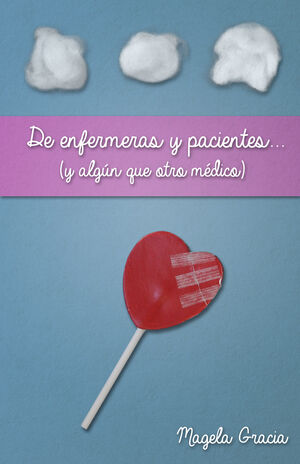 DE ENFERMERAS Y PACIENTES...