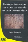 PALABRAS LIBERTARIAS PARA UNA CONCIENCIA CANARIA UNIVERSALISTA