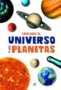 EXPLORA EL UNIVERSO Y LOS PLANETAS