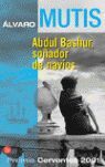 ABDUL BASHUR, SOÑADOR DE NAVIOS   PDL   ALVARO MUTIS