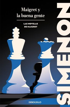 MAIGRET Y LA BUENA GENTE (LAS NOVELAS DE MAIGRET)