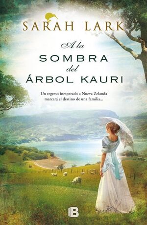 A LA SOMBRA DEL ÁRBOL KAURI (TRILOGÍA DEL ÁRBOL KAURI 2)