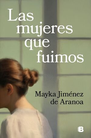 MUJERES QUE FUIMOS, LAS