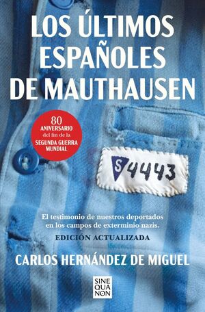 LOS ÚLTIMOS ESPAÑOLES DE MAUTHAUSEN (EDICIÓN ACTUALIZADA)