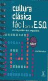 CULTURA CLÁSICA FACIL PARA LA E.S.O.
