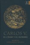 CARLOS V, EL CÉSAR Y EL HOMBRE