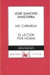 AY, CARMELA / EL LECTOR POR HORAS
