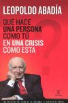 ¿QUÉ HACE UNA PERSONA COMO TÚ EN UNA CRISIS COMO ESTA?