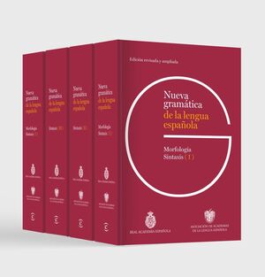 NUEVA GRAMÁTICA DE LA LENGUA ESPAÑOLA. EDICIÓN REVISADA Y AMPLIADA PACK 4 TOMOS