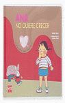ANA NO QUIERE CRECER