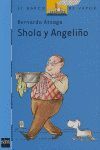 SHOLA Y ANGELIÑO