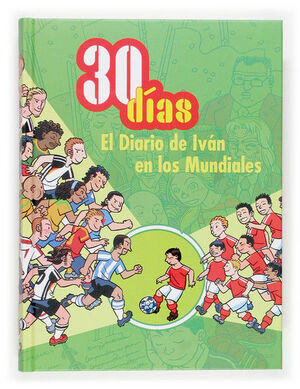 30 DÍAS. EL DIARIO DE IVÁN EN LOS MUNDIALES