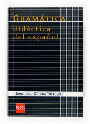 GRAMÁTICA DIDÁCTICA DEL ESPAÑOL