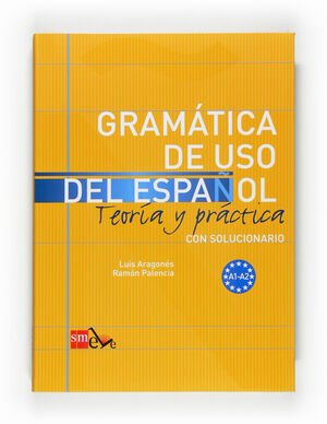 GRAMATICA DE USO DEL ESPAÑOL ( INICIAL ). TEORIA Y PRACTICA