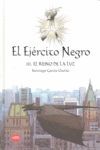 EL EJÉRCITO NEGRO III. EL REINO DE LA LUZ