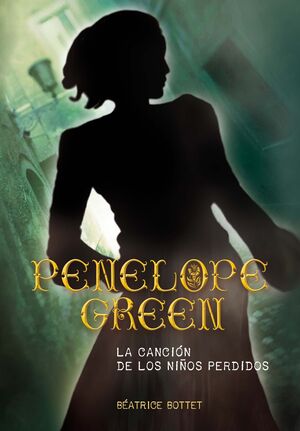 PENELOPE GREEN. LA CANCIÓN DE LOS NIÑOS PERDIDOS
