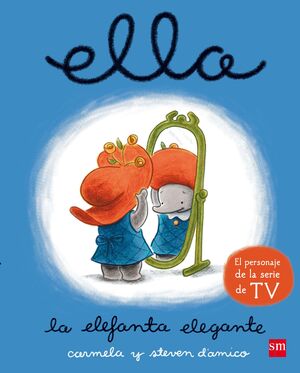 ELLA 01. LA ELEFANTA ELEGANTE