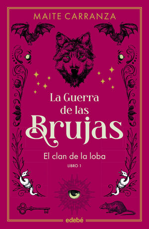 LA GUERRA DE LAS BRUJAS. EL CLAN DE LA LOBA LIBRO 1