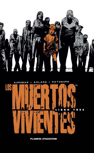 LOS MUERTOS VIVIENTES (EDICIÓN INTEGRAL) Nº 03