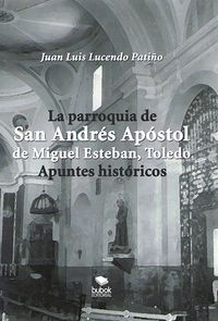 LA PARROQUIA DE SAN ANDRÉS APÓSTOL DE MIGUEL ESTEBAN (TOLEDO