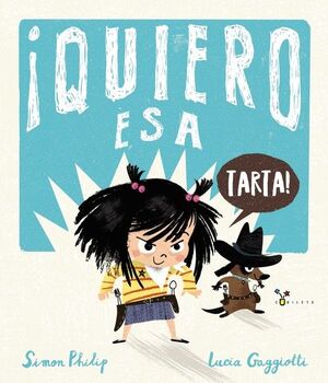 ­QUIERO ESA TARTA!
