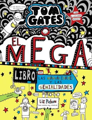 TOM GATES 16: EL MEGALIBRO DE LAS MANUALIDADES Y LAS GENIALIDADES