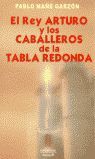 EL REY ARTURO Y LOS CABALLEROS