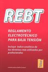 REBT. REGLAMENTO ELECTROTÉCNICO PARA BAJA TENSIÓN (INCLUYE ÍNDICE ANALÍTICO)