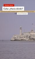 CUBA: ¿HACIA DÓNDE?