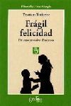 FRÁGIL FELICIDAD