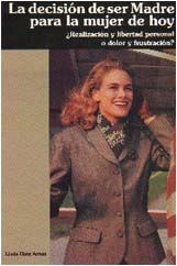 LA DECISIÓN DE SER MADRE PARA LA MUJER DE HOY