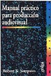 MANUAL PRÁCTICO PARA PRODUCCIÓN AUDIOVISUAL