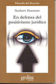 EN DEFENSA DEL POSITIVISMO JURÍDICO