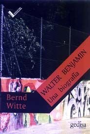 WALTER BENJAMIN. UNA BIOGRAFÍA