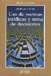 USO DE NORMAS JURÍDICAS Y TOMA DE DECISIONES