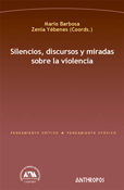 SILENCIOS, DISCURSOS Y MIRADAS SOBRE LA VIOLENCIA