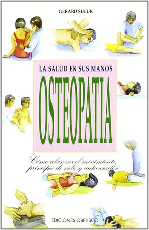 OSTEOPATÍA, LA SALUD EN TUS MANOS