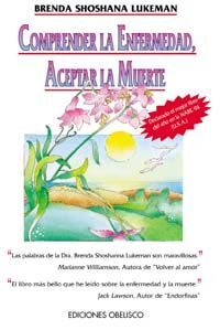 COMPRENDER LA ENFERMEDAD, ACEPTAR LA MUERTE