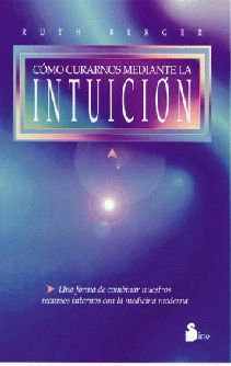 COMO CURARNOS MEDIANTE LA INTUICION