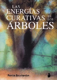 ENERGIAS CURATIVAS DE LOS ARBOLES, LAS